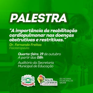 EM NOVA FLORESTA, SECRETARIA MUNICIPAL DE SAÚDE PROMOVE NESTA QUARTA-FEIRA (19), UMA PALESTRA SOBRE REABILITAÇÃO PULMONAR.